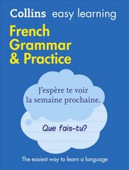 Easy Learning French Grammar and Practice: Trusted Support for Learning 2nd Revised edition, Easy Learning French Grammar and Practice цена и информация | Книги для подростков и молодежи | 220.lv