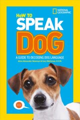 How To Speak Dog: A Guide to Decoding Dog Language edition цена и информация | Книги для подростков  | 220.lv