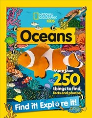 Oceans Find it! Explore it!: More Than 250 Things to Find, Facts and Photos! cena un informācija | Grāmatas pusaudžiem un jauniešiem | 220.lv
