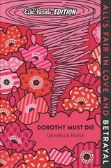 Dorothy Must Die Epic Reads Edition цена и информация | Книги для подростков и молодежи | 220.lv