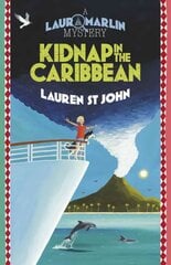 Laura Marlin Mysteries: Kidnap in the Caribbean: Book 2, Book 2 цена и информация | Книги для подростков и молодежи | 220.lv