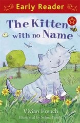 Early Reader: The Kitten with No Name cena un informācija | Grāmatas pusaudžiem un jauniešiem | 220.lv