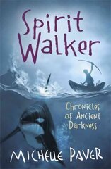 Chronicles of Ancient Darkness: Spirit Walker: Book 2 from the bestselling author of Wolf Brother New edition, Book 2 cena un informācija | Grāmatas pusaudžiem un jauniešiem | 220.lv