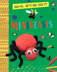 Animal Arts and Crafts: Minibeasts цена и информация | Книги для подростков и молодежи | 220.lv