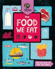 Eco STEAM: The Food We Eat cena un informācija | Grāmatas pusaudžiem un jauniešiem | 220.lv