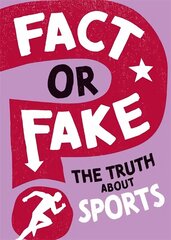 Fact or Fake?: The Truth About Sports cena un informācija | Grāmatas pusaudžiem un jauniešiem | 220.lv
