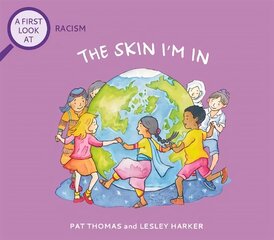 First Look At: Racism: The Skin I'm In cena un informācija | Grāmatas pusaudžiem un jauniešiem | 220.lv