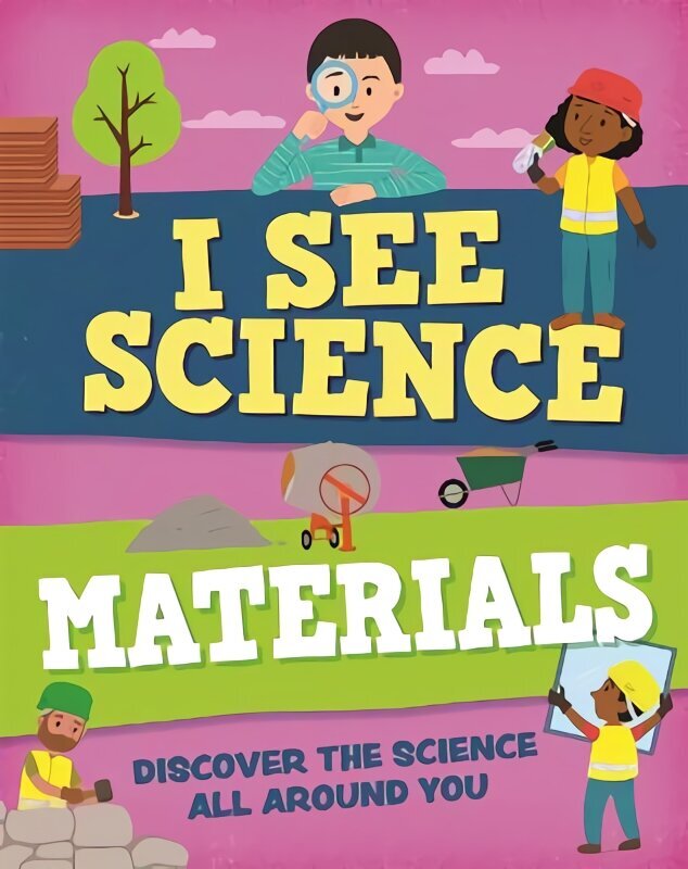 I See Science: Materials cena un informācija | Grāmatas pusaudžiem un jauniešiem | 220.lv