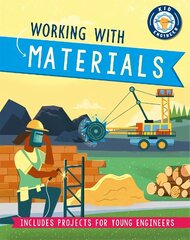 Kid Engineer: Working with Materials цена и информация | Книги для подростков и молодежи | 220.lv