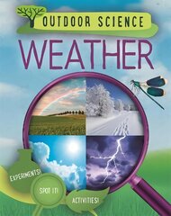 Outdoor Science: Weather cena un informācija | Grāmatas pusaudžiem un jauniešiem | 220.lv