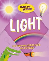 Quick Fix Science: Light цена и информация | Книги для подростков и молодежи | 220.lv