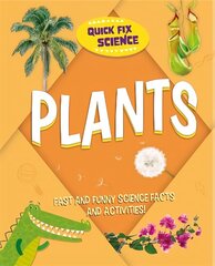 Quick Fix Science: Plants cena un informācija | Grāmatas pusaudžiem un jauniešiem | 220.lv