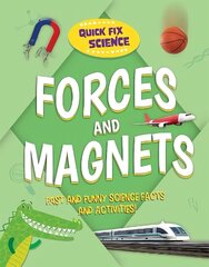Quick Fix Science: Forces and Magnets цена и информация | Книги для подростков и молодежи | 220.lv