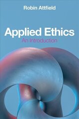 Applied Ethics: An Introduction: An Introduction cena un informācija | Sociālo zinātņu grāmatas | 220.lv