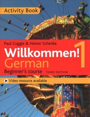 Willkommen! 1 (Third edition) German Beginner's course: Activity book cena un informācija | Svešvalodu mācību materiāli | 220.lv