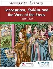 Access to History: Lancastrians, Yorkists and the Wars of the Roses, 1399-1509, Third Edition cena un informācija | Vēstures grāmatas | 220.lv