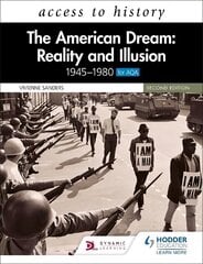 Access to History: The American Dream: Reality and Illusion, 1945-1980 for   AQA, Second Edition цена и информация | Книги для подростков и молодежи | 220.lv