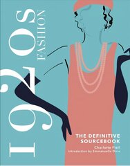 1920s Fashion: The Definitive Sourcebook cena un informācija | Grāmatas par modi | 220.lv