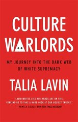 Culture Warlords: My Journey into the Dark Web of White Supremacy цена и информация | Книги по социальным наукам | 220.lv