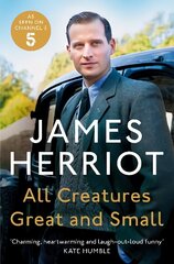 All Creatures Great and Small: The Classic Memoirs of a Yorkshire Country Vet цена и информация | Биографии, автобиогафии, мемуары | 220.lv