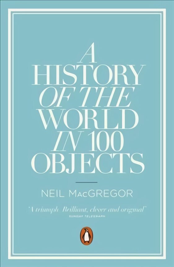 A History of the World in 100 Objects cena un informācija | Vēstures grāmatas | 220.lv