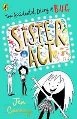 Accidental Diary of B.U.G.: Sister Act цена и информация | Книги для подростков и молодежи | 220.lv