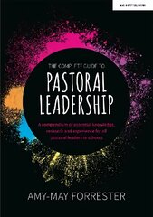 Complete Guide to Pastoral Leadership: A compendium of essential knowledge,   research and experience for all pastoral leaders in schools: A compendium of essential knowledge, research and experience for all   pastoral leaders in schools цена и информация | Книги по социальным наукам | 220.lv