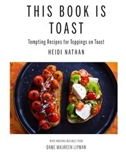 This Book is Toast цена и информация | Книги рецептов | 220.lv