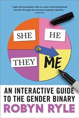 She/He/They/Me: An Interactive Guide to the Gender Binary cena un informācija | Sociālo zinātņu grāmatas | 220.lv