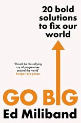 GO BIG: 20 Bold Solutions to Fix Our World цена и информация | Книги по социальным наукам | 220.lv