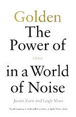 Golden: The Power of Silence in a World of Noise cena un informācija | Sociālo zinātņu grāmatas | 220.lv