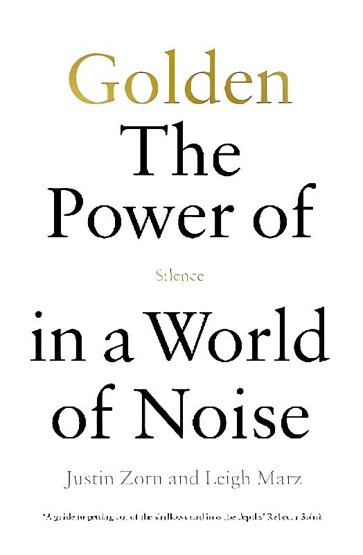 Golden: The Power of Silence in a World of Noise cena un informācija | Sociālo zinātņu grāmatas | 220.lv