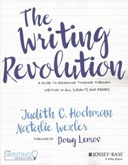 Writing Revolution - A Guide To Advancing Thinking Through Writing In All Subjects and Grades.: A Guide to Advancing Thinking Through Writing in All Subjects and Grades цена и информация | Книги по социальным наукам | 220.lv