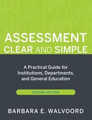 Assessment Clear and Simple: A Practical Guide for Institutions, Departments, and General Education 2nd Edition цена и информация | Книги по социальным наукам | 220.lv