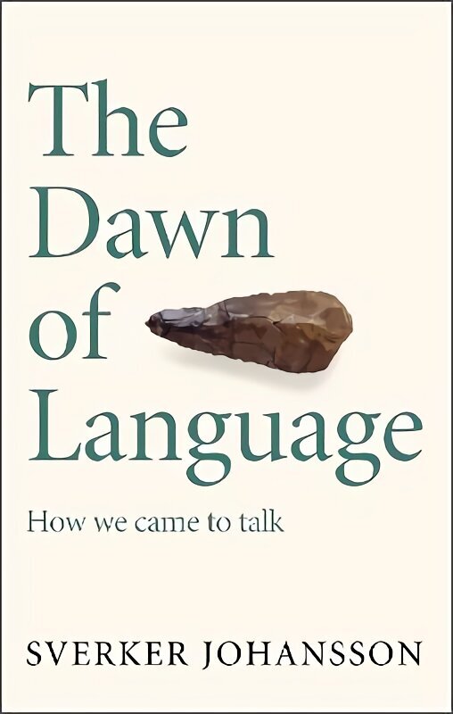 Dawn of Language: The story of how we came to talk cena un informācija | Svešvalodu mācību materiāli | 220.lv