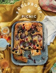 Foolproof Picnic: 60 Delightful Dishes to Enjoy Outdoors цена и информация | Книги рецептов | 220.lv