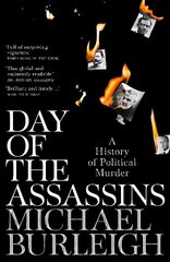 Day of the Assassins: A History of Political Murder cena un informācija | Sociālo zinātņu grāmatas | 220.lv