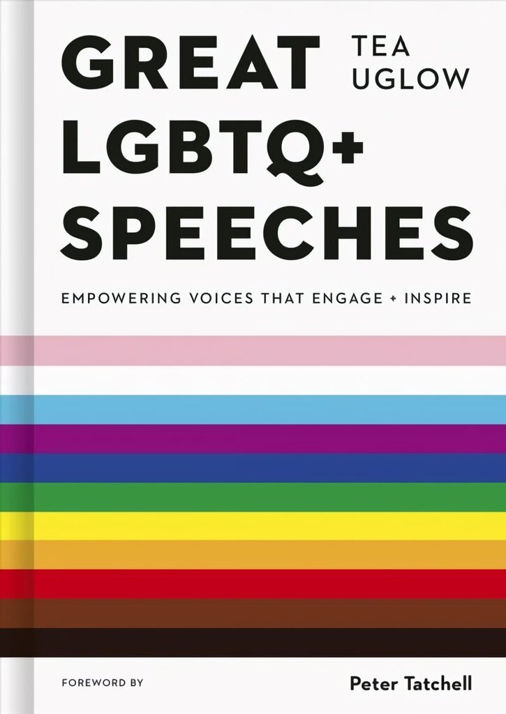 Great LGBTQplus Speeches: Empowering Voices That Engage And Inspire цена и информация | Sociālo zinātņu grāmatas | 220.lv