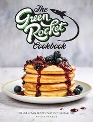 Green Rocket Cookbook: Vibrant vegan recipes that put flavour first cena un informācija | Pavārgrāmatas | 220.lv