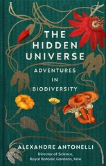 Hidden Universe: Adventures in Biodiversity cena un informācija | Sociālo zinātņu grāmatas | 220.lv