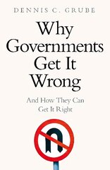 Why Governments Get It Wrong: And How They Can Get It Right cena un informācija | Sociālo zinātņu grāmatas | 220.lv