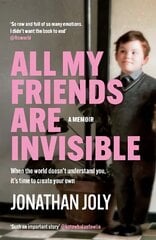 All My Friends Are Invisible: the inspirational childhood memoir cena un informācija | Sociālo zinātņu grāmatas | 220.lv