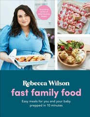 Fast Family Food: Easy Meals for You and Your Baby Prepped in 10 Minutes цена и информация | Книги рецептов | 220.lv