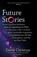 Future Stories: A user's guide to the future cena un informācija | Sociālo zinātņu grāmatas | 220.lv