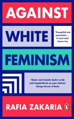 Against White Feminism cena un informācija | Sociālo zinātņu grāmatas | 220.lv