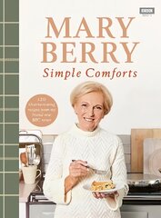 Mary Berry's Simple Comforts цена и информация | Книги рецептов | 220.lv