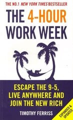 4-Hour Work Week: Escape the 9-5, Live Anywhere and Join the New Rich цена и информация | Книги по экономике | 220.lv