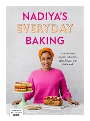 Nadiya's Everyday Baking: Over 95 simple and delicious new recipes as featured in the BBC2 TV show cena un informācija | Pavārgrāmatas | 220.lv