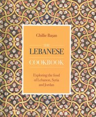Lebanese Cookbook: Exploring the food of Lebanon, Syria and Jordan cena un informācija | Pavārgrāmatas | 220.lv