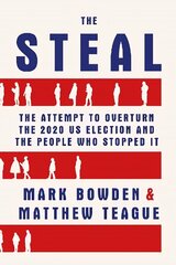 Steal: The Attempt to Overturn the 2020 US Election and the People Who Stopped It Main cena un informācija | Sociālo zinātņu grāmatas | 220.lv